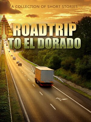 cover image of RoadTrip to El Dorado
